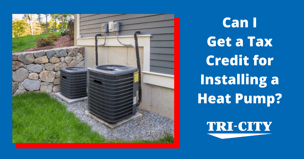 can-i-get-a-tax-credit-for-installing-a-heat-pump